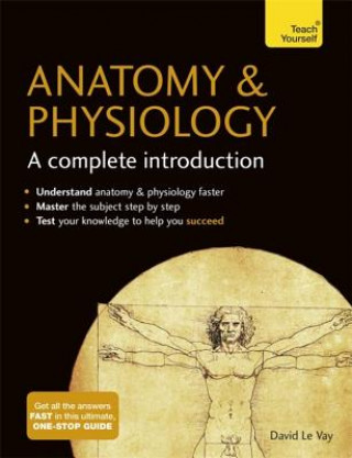 Книга Anatomy & Physiology: A Complete Introduction: Teach Yourself David Le Vay