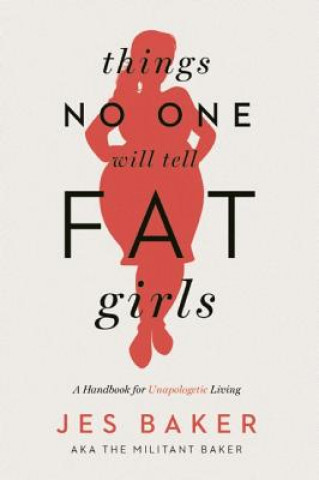 Книга Things No One Will Tell Fat Girls Jes Baker