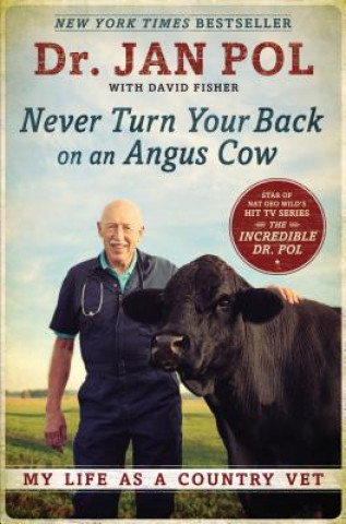 Książka Never Turn Your Back On An Angus Cow Dr Jan Pol
