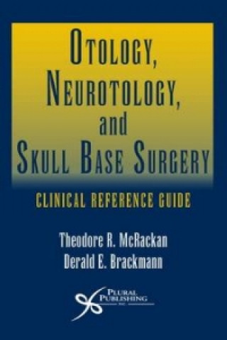 Kniha Otology, Neurotology, and Skull Base Surgery Theodore R. McRackan