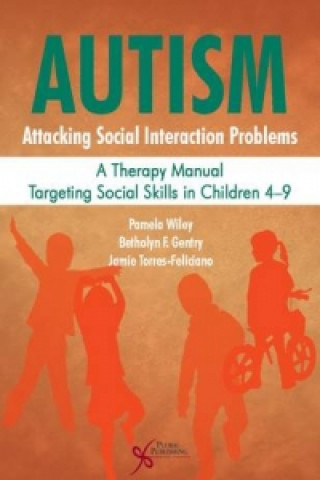 Carte Autism: Attacking Social Interaction Problems Pamela Wiley