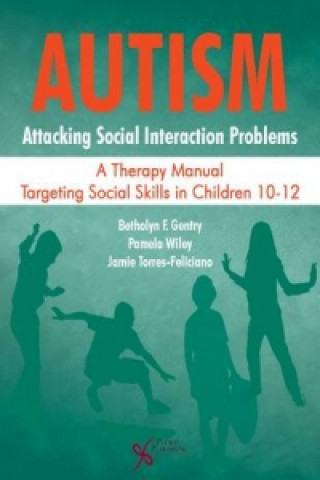 Book Autism: Attacking Social Interaction Problems Betholyn F. Gentry