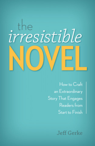 Kniha Irresistible Novel Jeff Gerke