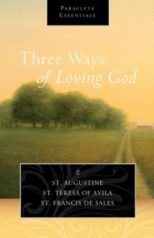 Knjiga Three Ways of Loving God Augustine