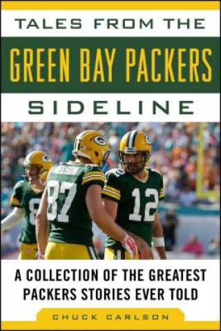 Kniha Tales from the Green Bay Packers Sideline Chuck Carlson