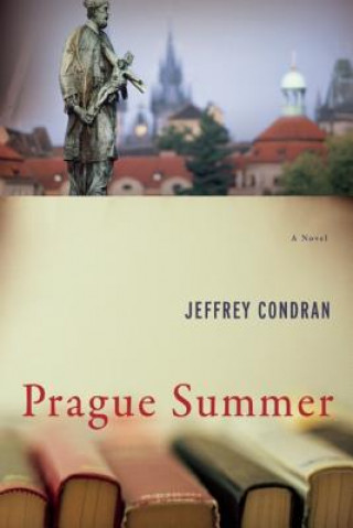 Książka Prague Summer Jeffrey Condran