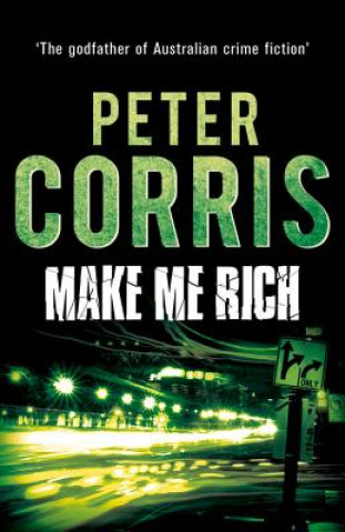 Kniha Make Me Rich Peter Corris