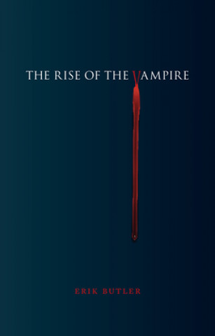 Книга Rise of the Vampire Erik Butler