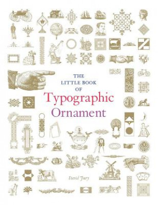 Kniha Little Book of Typographic Ornament David Jury