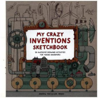Könyv My Crazy Inventions Sketchbook Andrew Rae