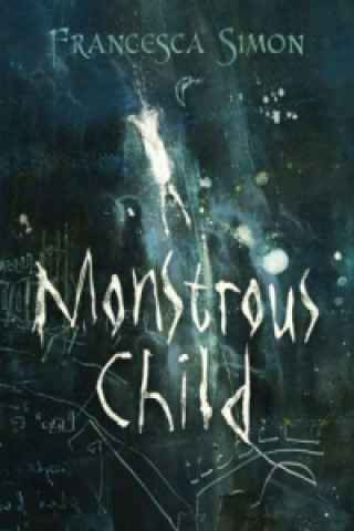 Buch Monstrous Child Francesca Simon