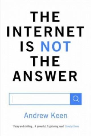 Książka Internet is Not the Answer Andrew Keen