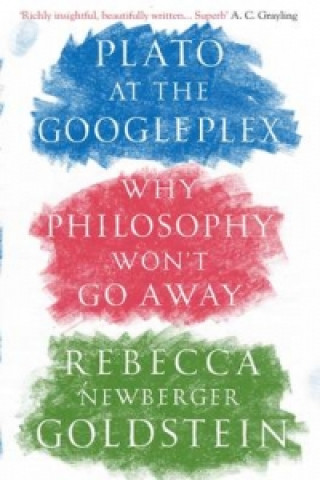 Kniha Plato at the Googleplex Rebecca Newberger Goldstein