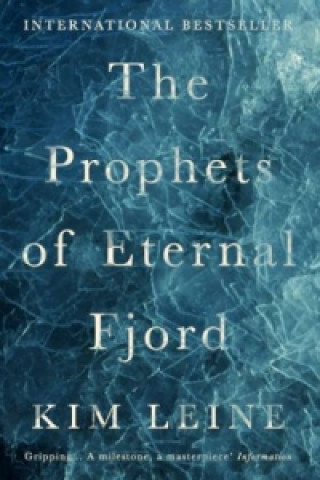 Kniha The Prophets of Eternal Fjord Kim Leine