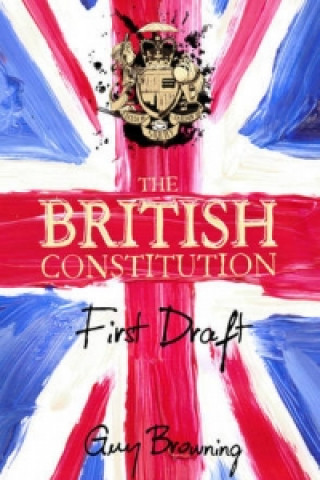 Kniha British Constitution Guy Browning