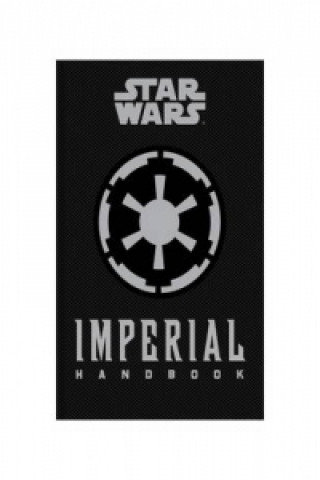 Kniha Star Wars - The Imperial Handbook - A Commander's Guide Daniel Wallace