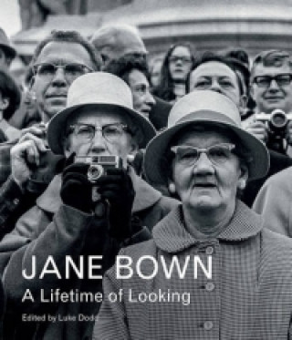 Knjiga Jane Bown: A Lifetime of Looking Jane Bown