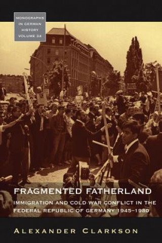 Knjiga Fragmented Fatherland Alexander Clarkson