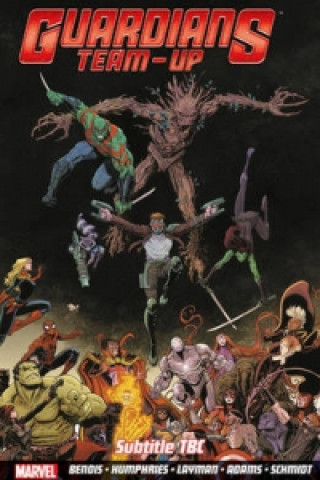 Carte Guardians Team-up Vol.1: Guardians Assemble Brian Michael Bendis