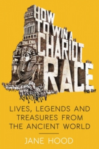 Könyv How to Win a Roman Chariot Race Jane C. Hood