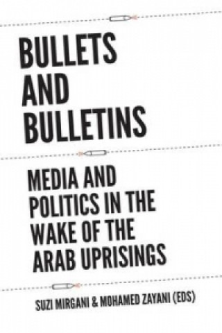 Książka Bullets and Bulletins Mohamed Zayani