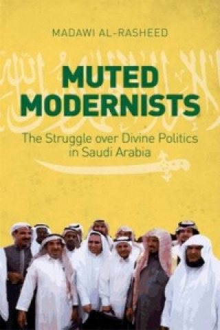Könyv Muted Modernists Madawi Al-Rasheed