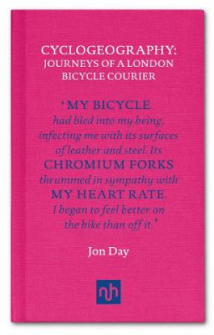 Carte Cyclogeography: Journeys of a London Bicycle Courier Jon Day