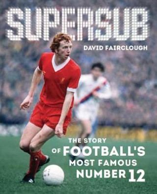 Книга Supersub David Fairclough