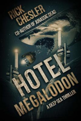 Kniha Hotel Megalodon Rick Chesler