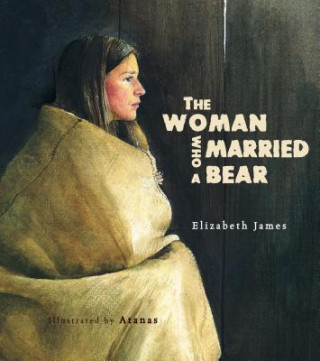 Kniha Woman Who Married A Bear Elizabeth James