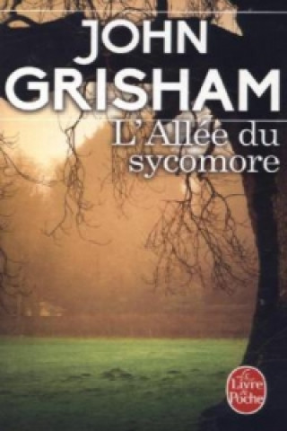 Kniha L'allee du sycomore John Grisham