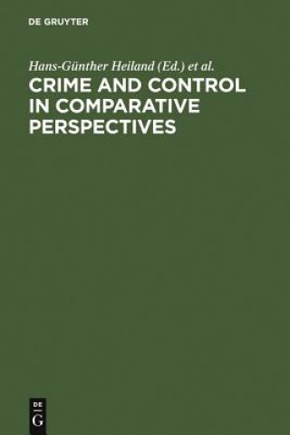 Kniha Crime and Control in Comparative Perspectives Hans-Günther Heiland