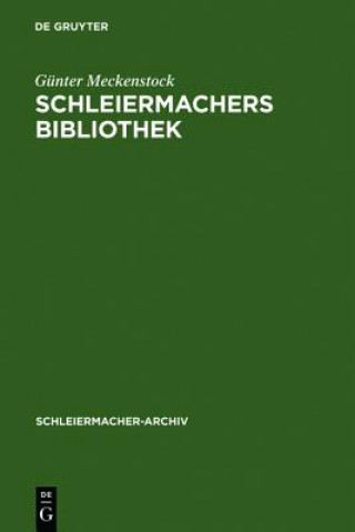 Kniha Schleiermachers Bibliothek Gunter Meckenstock