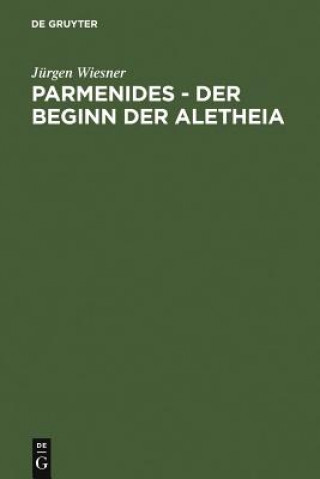 Book Parmenides - der Beginn der Aletheia Jurgen Wiesner