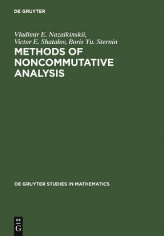Könyv Methods of Noncommutative Analysis Vladimir E. Nazaikinskii