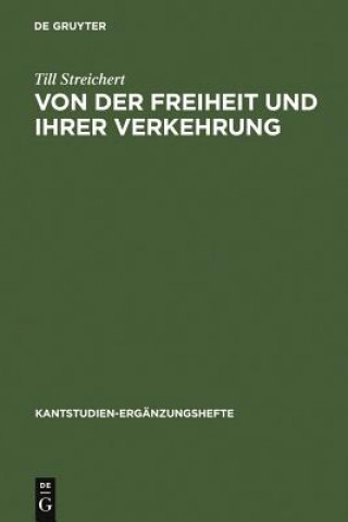 Książka Von der Freiheit und ihrer Verkehrung Till Streichert