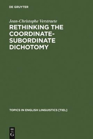 Livre Rethinking the Coordinate-Subordinate Dichotomy Jean-Christophe Verstraete