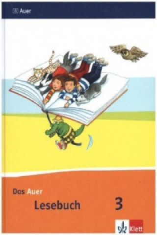 Kniha Das Auer Lesebuch 3. Ausgabe Bayern Ruth Dolenc-Petz