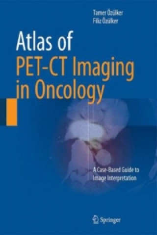 Book Atlas of PET-CT Imaging in Oncology Tamer Özülker