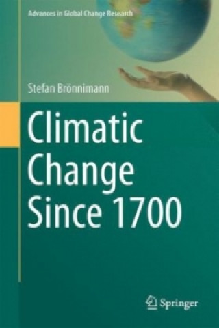 Kniha Climatic Changes Since 1700 Stefan Brönnimann
