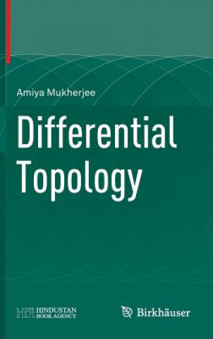 Kniha Differential Topology Amiya Mukherjee