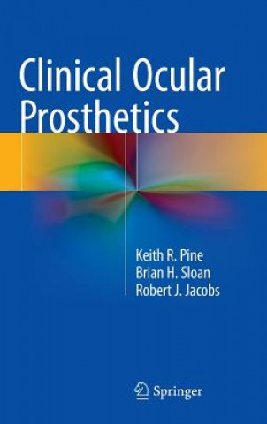 Książka Clinical Ocular Prosthetics Keith R. Pine