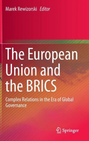 Könyv European Union and the BRICS Marek Rewizorski