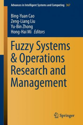 Carte Fuzzy Systems & Operations Research and Management Bing-Yuan Cao
