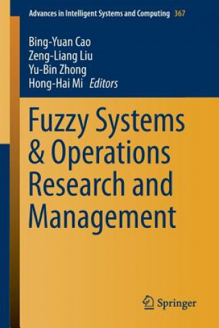 Książka Fuzzy Systems & Operations Research and Management Bing-Yuan Cao