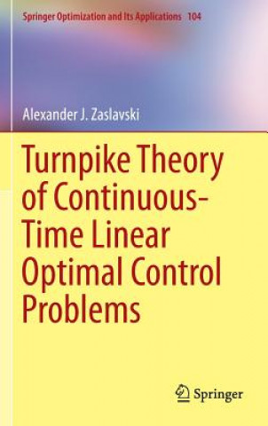 Kniha Turnpike Theory of Continuous-Time Linear Optimal Control Problems Alexander J. Zaslavski