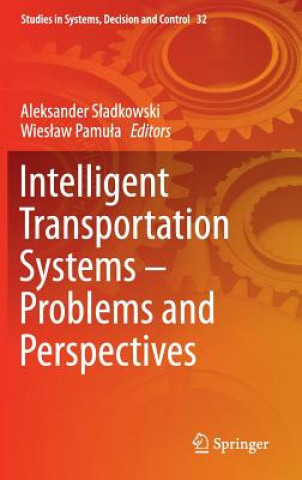 Kniha Intelligent Transportation Systems - Problems and Perspectives Aleksander Sladkowski