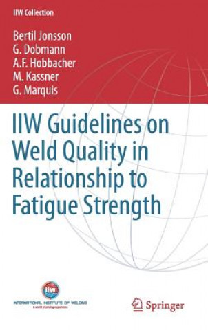 Kniha IIW Guidelines on Weld Quality in Relationship to Fatigue Strength B. Jonsson