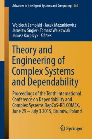 Knjiga Theory and Engineering of Complex Systems and Dependability Wojciech Zamojski