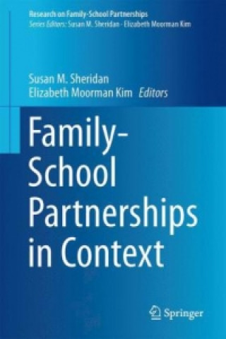 Carte Family-School Partnerships in Context Susan M. Sheridan